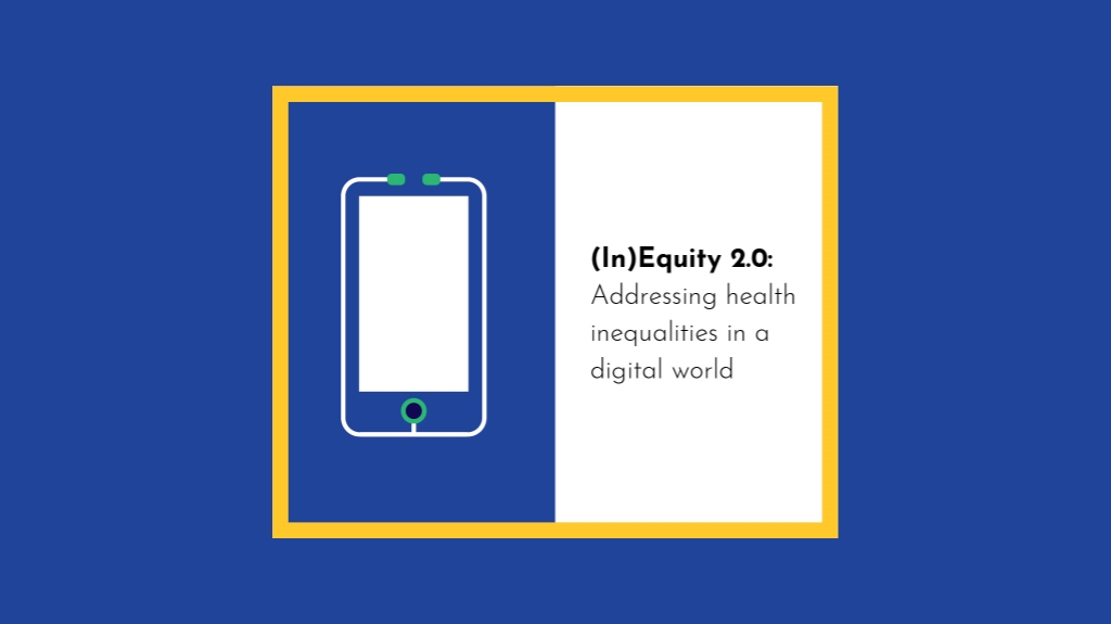 Culture and Health webinar series 2020 – (In)Equity 2.0: addressing health inequalities in a digital world