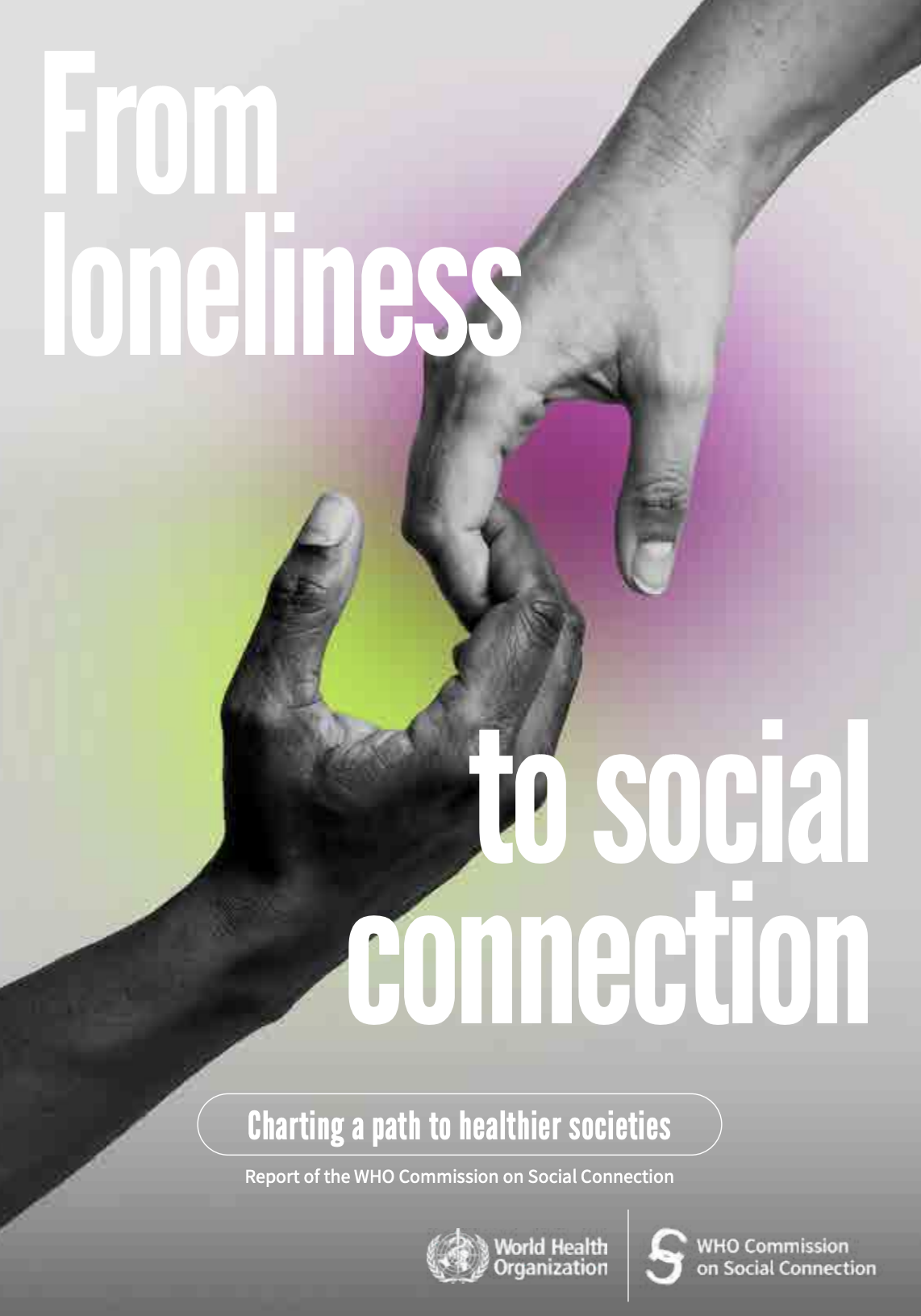 From loneliness to social connection 